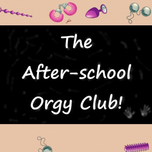 Afterschool Orgy Club